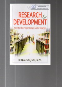 Image of Research & Development : Penelitian dan Pengembangan Suatu Pengantar